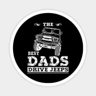 The Best Dads Drive Jeeps Father's Day Gift Papa Jeep Magnet